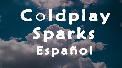 Traducción de la letra de Sparks de Coldplay al español