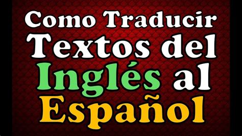 Sep 24, 2020 ... COMO TRADUCIR DE INGLES A ESPAÑOL - traduce aunque no sepas - APRENDE ESTO Y DOMINARAS EL INGLES.