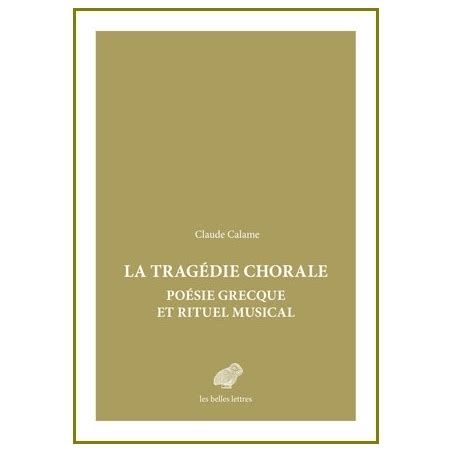 Tragédie chorale : poésie grecque et rituel musical