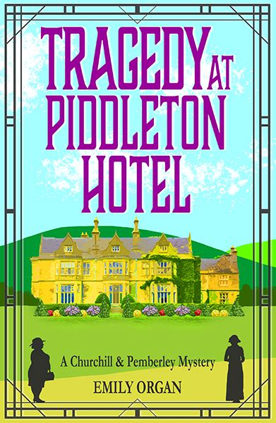 Full Download Tragedy At Piddleton Hotel Churchill  Pemberley 1 By Emily Organ