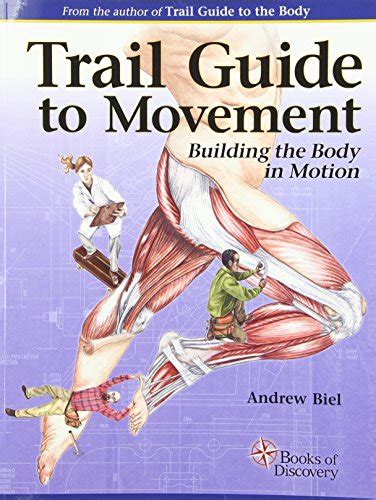 Trail guide to movement building the body in motion. - Soul without shame a guide to liberating yourself from the judge within.
