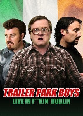 Trailer Park Boys Live In F**kin