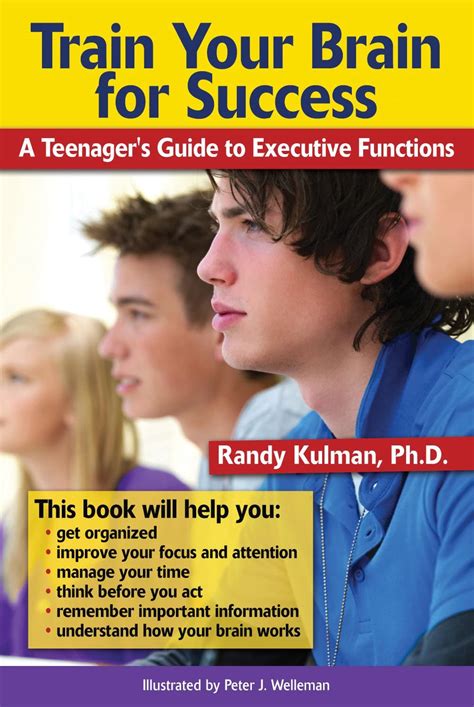 Full Download Train Your Brain For Success A Teenagers Guide To Executive Functions By Randy Kulman