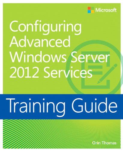 Training guide configuring advanced windows server 2012 services 1st edition. - Guided reading activity 18 1 the french revolution begins answers.