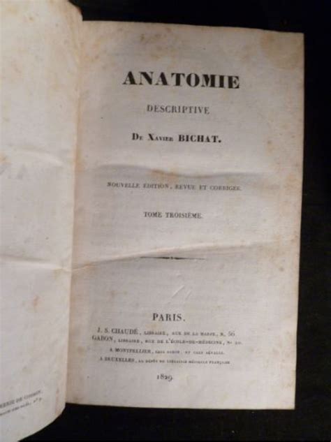 Traité d'anatomie descriptive de xavier bichat. - Memorias de un enano gnostico/ memoirs of a gnostic dwarf.