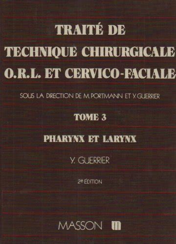 Traité de technique chirurgicale orl et cervico faciale. - Pc chip level repair guide in format.