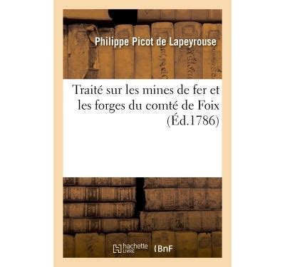 Traite  sur les mines de fer et les forges du comte  de foix. - Hahnemann revisited a textbook of classical homeopathy for the professional.