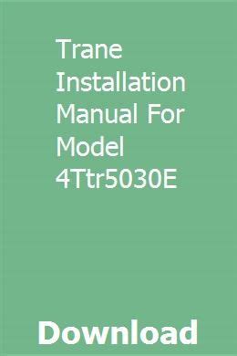 Trane installation manual for model 4ttr5030e. - Plan de aprovechamiento integral del rio segre.