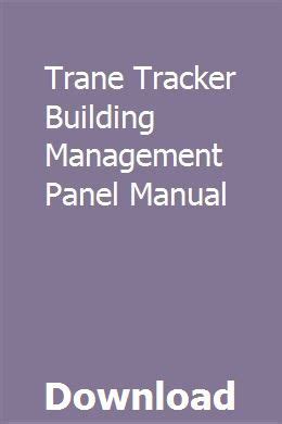 Trane tracker building management panel manual. - Customs law manual with special economic zones.