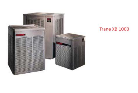 Trane xb. Features and Benefits. Climatuff® compressor. Eficiency up to 13.25 SEER. All aluminum Spine FinTM coil. WeatherGuardTM fasteners. Quick-SessTM cabinet, easy service … 