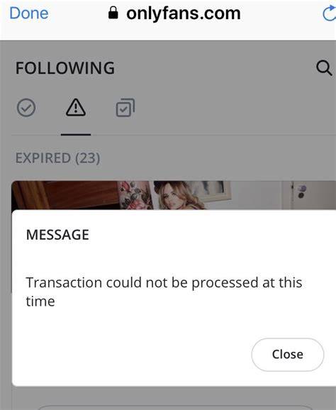 Transaction Could Not Be Processed At This Time Onlyfans Xxx Video
