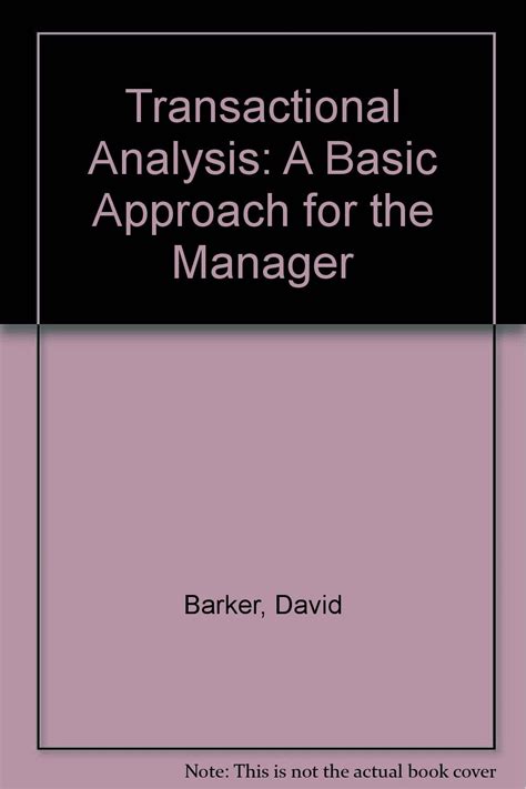 Transactional Analysis A Basic Approach For The Manager