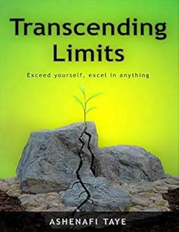 Transcending Limits: Exceed yourself, excel in anything! eBook : Taye ...