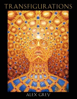 Full Download Transfigurations By Alex Grey