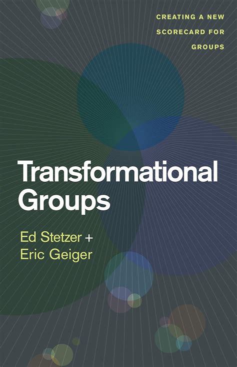 Transformational Groups Creating A New Scorecard For Groups