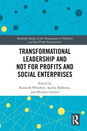 Transformational Leadership And Not For Profits And Social Enterprises
