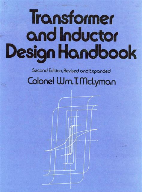 Transformer and inductor design handbook 2nd edition electrical engineering and electronics vol 49. - Dynamics solutions manual meriam kraige 7th edition.