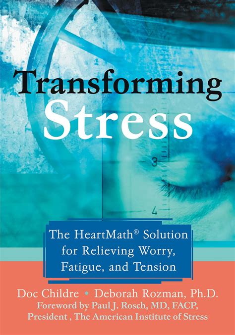 Transforming stress the heartmath solution for relieving worry fatigue and tension 1st edition. - Filemaker pro 8 il manuale mancante prossan.
