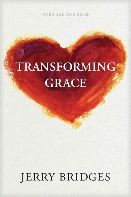 Read Transforming Grace By Jerry Bridges
