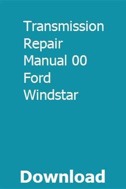 Transmission repair manual 00 ford windstar. - Repair manual aiwa xd dv370 dvd player.