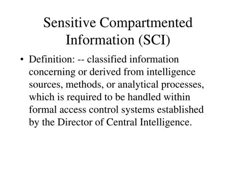 Mar 1, 2024 · Question 22. Which of the following is true of transmitting or transporting Sensitive Compartmented Information (SCI)? A. Anyone with eligibility to access SCI may hand-courier SCI. B. SCI does not require a cover sheet in an open storage environment. C. A collateral classified fax machine may be used to fax SCI with the appropriate cover sheet.. 