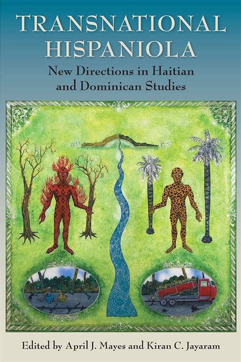 Read Online Transnational Hispaniola New Directions In Haitian And Dominican Studies By April J Mayes