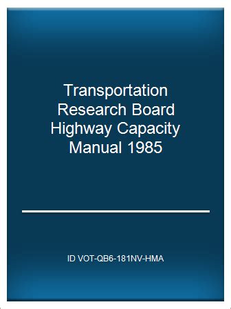 Transportation research board highway capacity manual 1985. - The financial analysts guide to monetary policy.