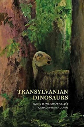 Read Transylvanian Dinosaurs By David B Weishampel