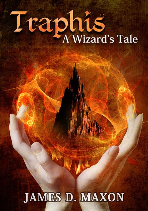 Full Download Traphis A Wizards Tale By James D Maxon