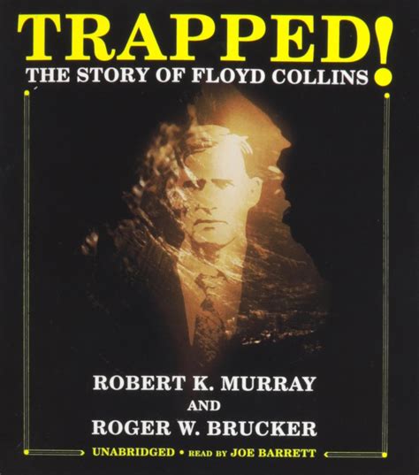 Read Trapped The Story Of Floyd Collins By Robert K Murray
