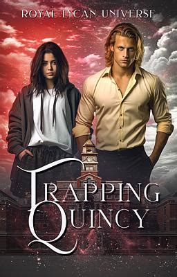Trapping quincy galatea.  Werewolf & shifter romance, billionaire bad boys, cont...