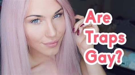 Traps are gay