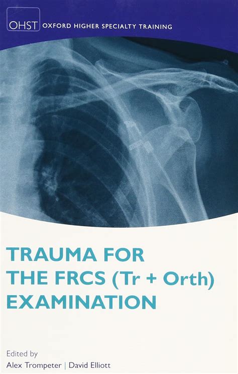 Trauma FRCS (Tr & Orth) viva practice course