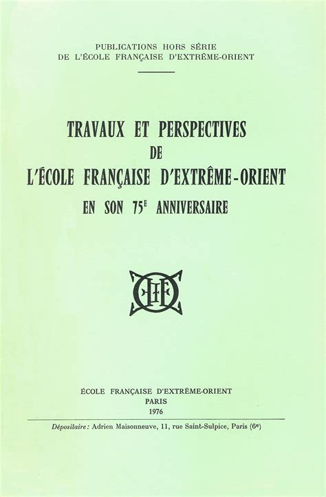 Travaux et perspectives de l'école française d'extrême orient en son 75e anniversaire. - The complete idiots guide dream dictionary idiots guides.