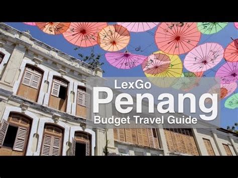 Travel Budget for Penang Visit Penang on a Budget …