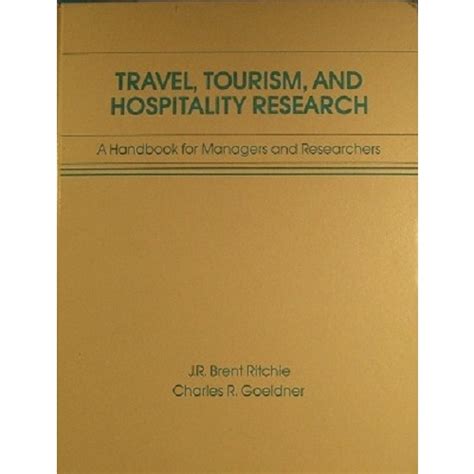 Travel tourism and hospitality research a handbook for managers and researchers. - A la recherche du temps perdu..