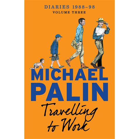 Travelling to work diaries 1988 1998 michael palin. - Actividades estadisticas de las naciones americanas..