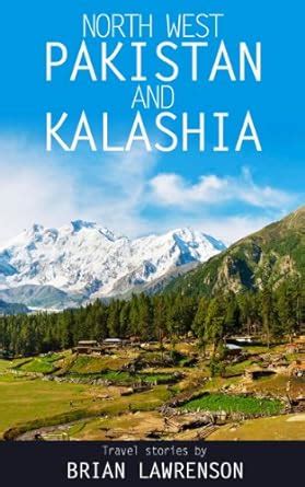 Download Travels In North Western Pakistan And Kalashia  By Brian Lawrenson