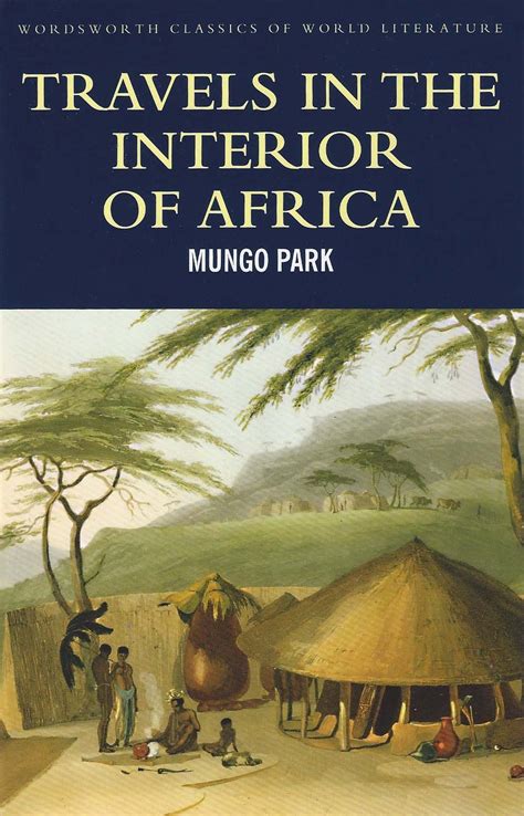 Read Travels Into The Interior Of Africa By Mungo Park