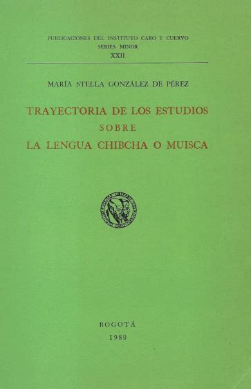 Trayectoria de los estudios sobre la lengua chibcha o muisca. - Seducción de la hija del portero.
