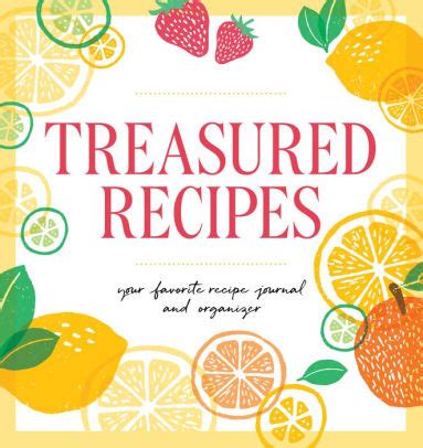 Read Online Treasured Recipes  A Blank Recipe Book  Your Favorite Recipe Journal And Organizer By Rockridge Press