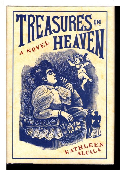 Read Treasures In Heaven By Kathleen Alcal