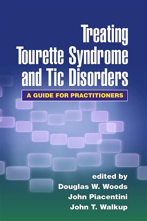 Treating tourette syndrome and tic disorders a guide for practitioners. - Lo que niega la vida ; por el decoro.