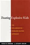 Download Treating Explosive Kids The Collaborative Problemsolving Approach By Ross W Greene