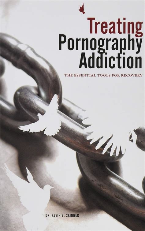 Download Treating Pornography Addiction The Essential Tools For Recovery By Kevin B Skinner