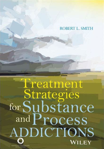 Read Treatment Strategies For Substance And Process Addictions By Robert L Smith