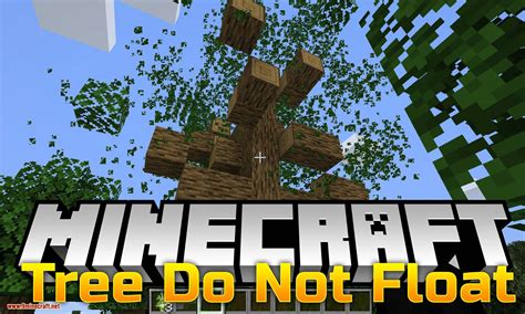 Trees Do Not Float Mod 1 16 1 1 14 4 Minecraft Mod Download