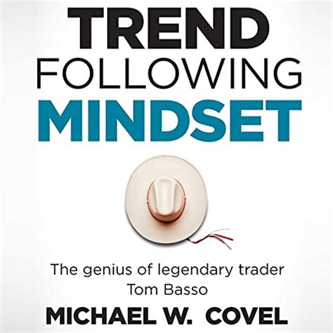 Trend Following Mindset The Genius of Legendary Trader Tom Basso