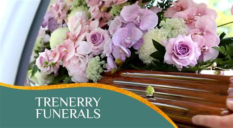 Trenerry funerals reviews.  It&rsquo;s why they work very closely with their clients, cate...