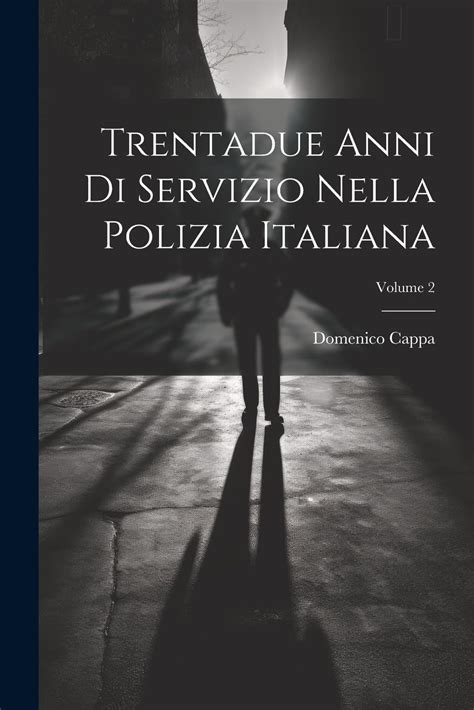 Trentadue anni di servizio nella polizia italiana. - Responsabilidad civil en el marco del derecho de consumo.